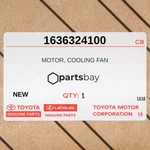 Genuine 2019 Toyota Corolla Motor, Cooling Fan 1636324100. Fixed Price $239.00.