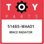 51465-WAA01 Toyota Brace Radiator 51465WAA01, New Genuine Oem Part. Fixed Price $98.50.