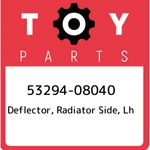 53294-08040 Toyota Deflector, Radiator Side, Lh 5329408040, New Genuine Oem Part. Fixed Price $52.84.