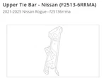 F2513 - 6RRMA. 2021 Through 2025 Nissan Rogue Left Upper Tiebar. Fixed Price $40.00.