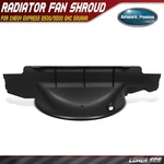 Lower Engine Cooling Fan Shroud For Chevy Express 2500/3500 Gmc Savana 2500/4500. Fixed Price $88.99.