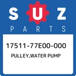 17511-77E00-000 Suzuki Pulley,water Pump 1751177E00000, New Genuine Oem Part. Fixed Price $88.08.