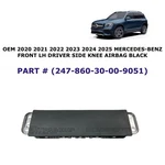 2020-2025 Mercedes-benz Glb 250 Driver Knee Airbag Black 247 860 30 00 9051. Fixed Price $200.00.