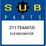 Subaru Flr Neckwater 21175AA010, New Genuine Oem Part. Fixed Price $16.58.