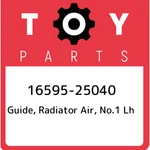 16595-25040 Toyota Guide, Radiator Air, NO.1 Lh 1659525040, New Genuine Oem Part. Fixed Price $36.61.