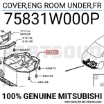 75831W000P Genuine Mitsubishi Cover,eng Room Under,fr. Fixed Price $56.32.